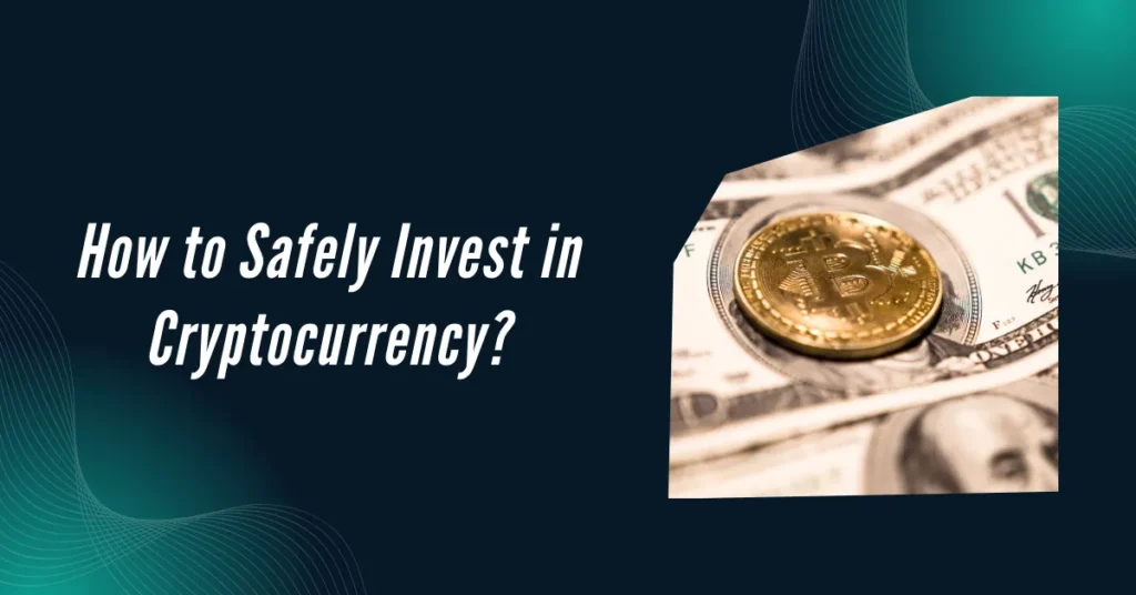 How to Invest in Cryptocurrency